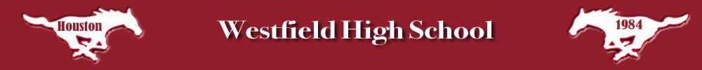 WESTFIELD HIGH SCHOOL Houston, Texas Reunion